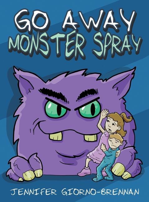 Книга Go Away Monster Spray Jennifer Giorno-Brennan