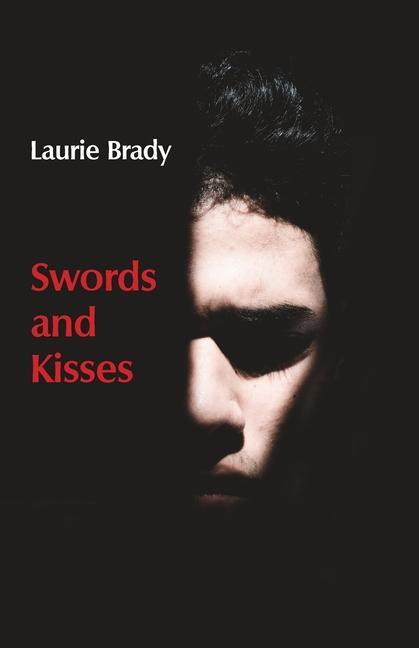 Knjiga Swords and Kisses Laurie Brady
