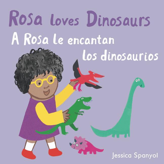 Kniha A Rosa Le Encantan Los Dinosaurios/Rosa Loves Dinosaurs Jessica Spanyol