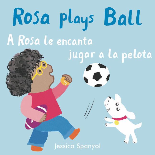 Kniha A Rosa Le Encanta Jugar a la Pelota/Rosa Plays Ball Jessica Spanyol