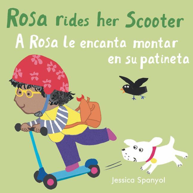 Kniha A Rosa Le Encanta Montar En Su Patineta/Rosa Rides Her Scooter Jessica Spanyol