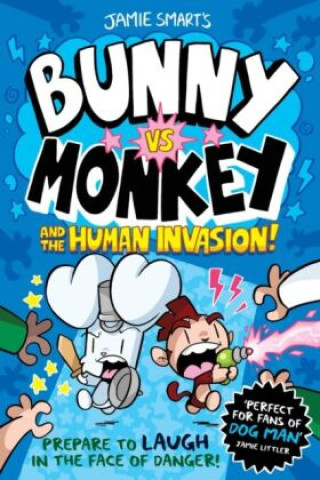 Kniha Bunny vs Monkey and the Human Invasion Jamie Smart