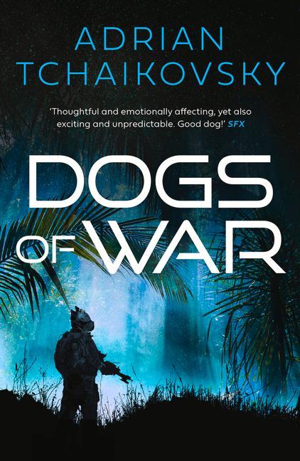 Knjiga Dogs of War Adrian Tchaikovsky