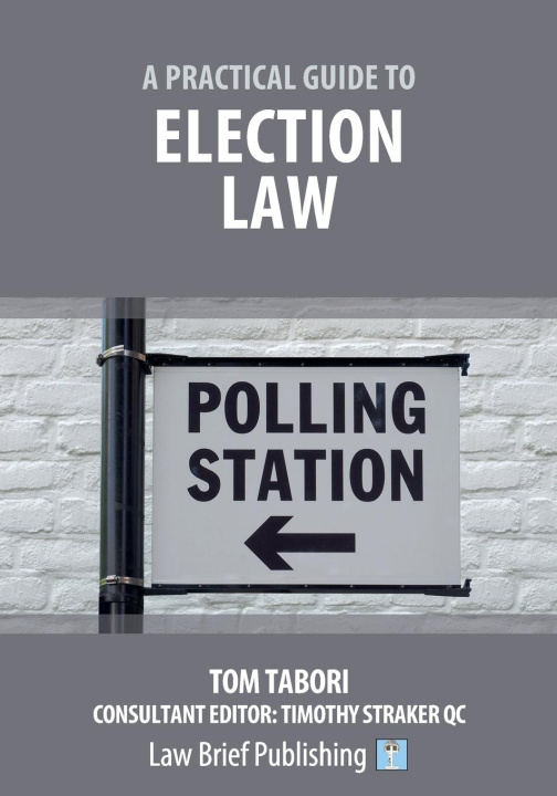 Carte Practical Guide to Election Law Tom Tabori