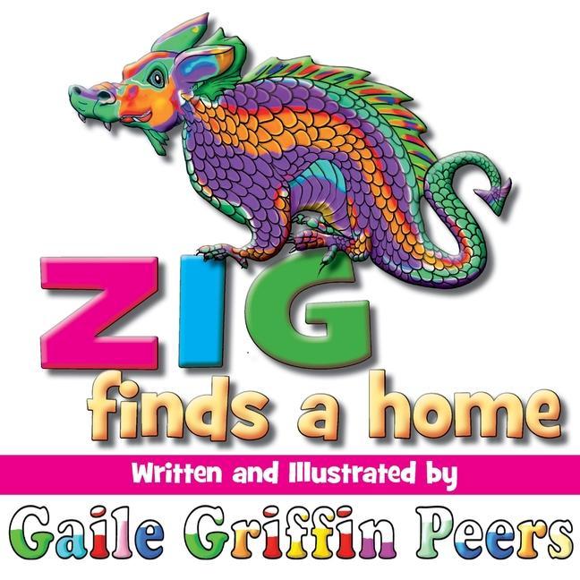 Buch Zig Finds a Home Gaile Griffin Peers