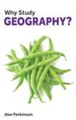 Knjiga Why Study Geography? Alan Parkinson