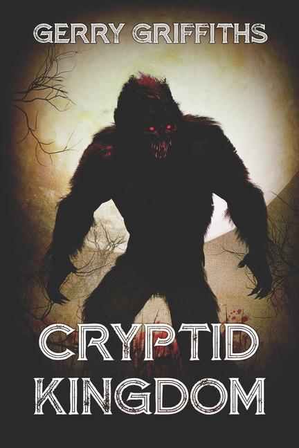 Book Cryptid Kingdom Gerry Griffiths