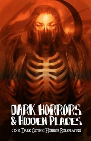 Carte Dark Horrors & Hidden Places: OSR Dark Gothic Roleplaying Dave Vaulderhaug
