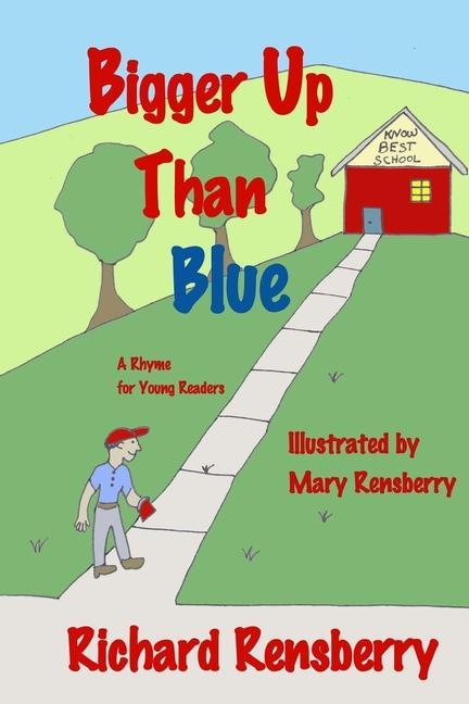 Libro Bigger Up Than Blue: A Rhyme for Young Readers Mary Rensberry