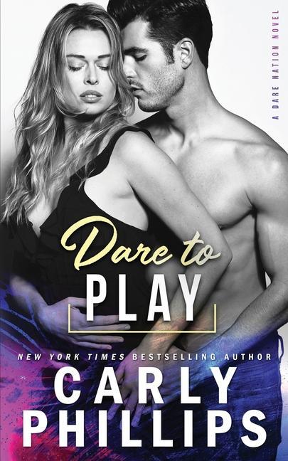Buch Dare To Play Carly Phillips