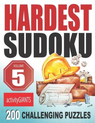 Carte Hardest Sudoku Volume 5 200 Challenging Puzzles 