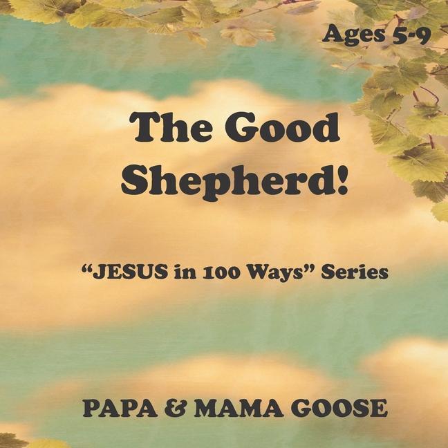 Kniha The Good Shepherd: "JESUS in 100 Ways" Series 
