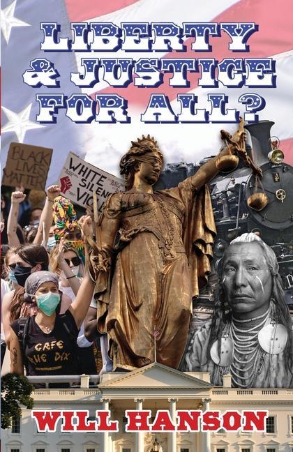 Libro Liberty and Justice, For All? Will Hanson