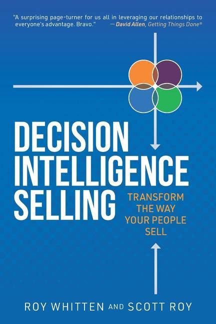 Kniha Decision Intelligence Selling: Transform the Way Your People Sell Roy Whitten