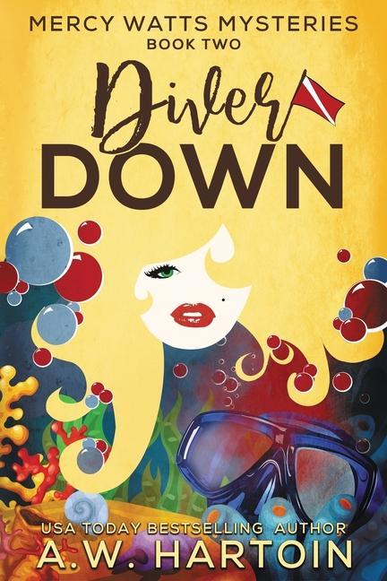 Kniha Diver Down A. W. Hartoin