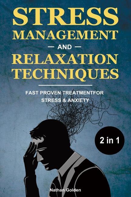 Kniha Stress Management and Relaxation Techniques 2 in 1 