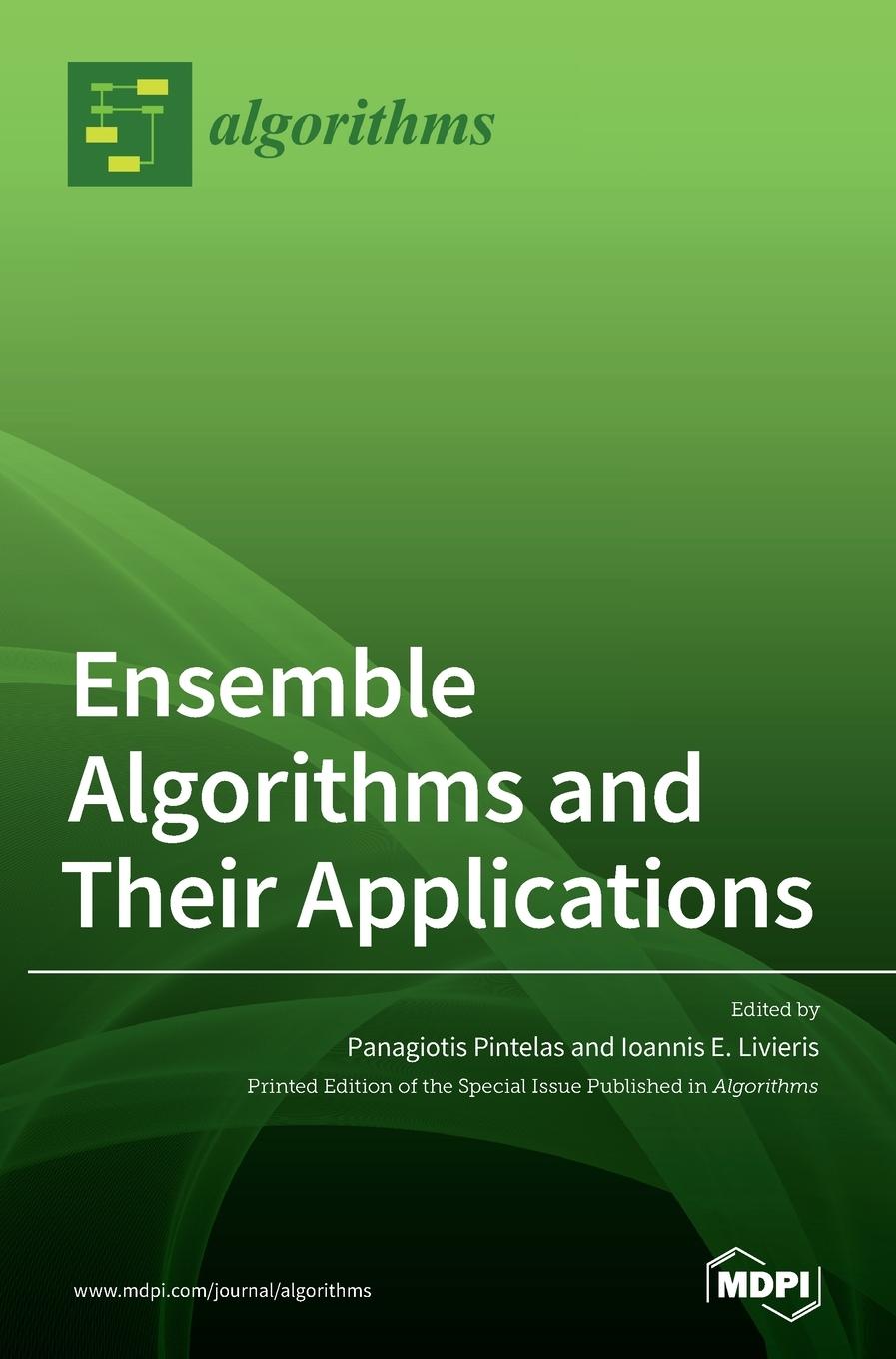 Knjiga Ensemble Algorithms and Their Applications Panagiotis Pintelas