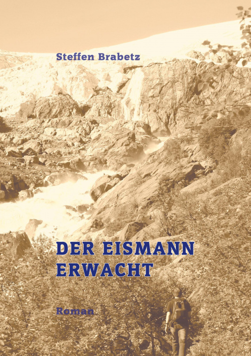 Knjiga Der Eismann erwacht Steffen Brabetz