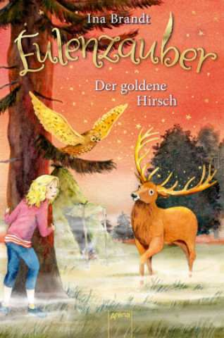 Kniha Eulenzauber (14). Der goldene Hirsch Irene Mohr