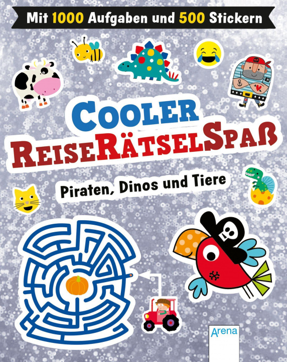 Книга Cooler Reiserätselspaß. Piraten, Dinos und Tiere (Mit 1.000 Aufgaben und 500 Stickern) Charly Lane