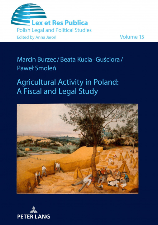 Könyv Agricultural Activity in Poland: A Fiscal and Legal Study Pawel Smolen