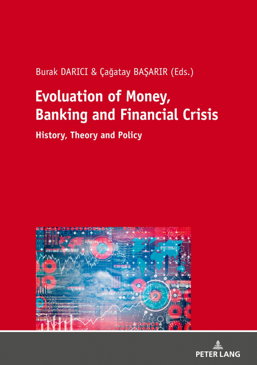 Libro Evolution of Money, Banking and Financial Crisis Çagatay Basarir