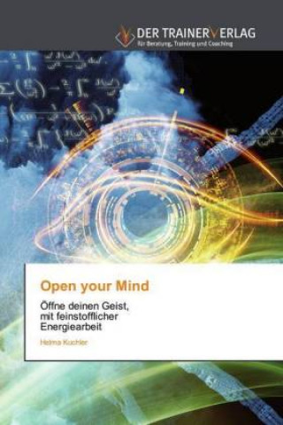 Knjiga Open your Mind Helma Kuchler