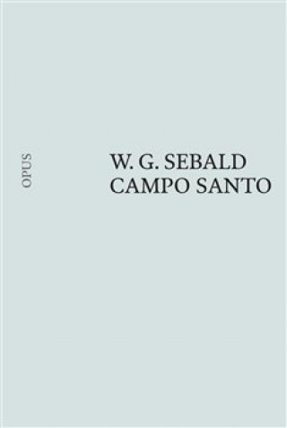 Könyv Campo Santo W. G. Sebald