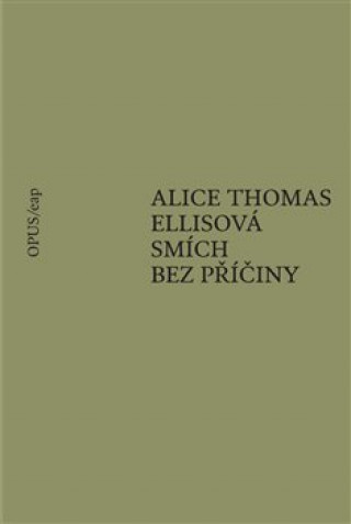 Kniha Smích bez příčiny Alice Thomas Ellisová