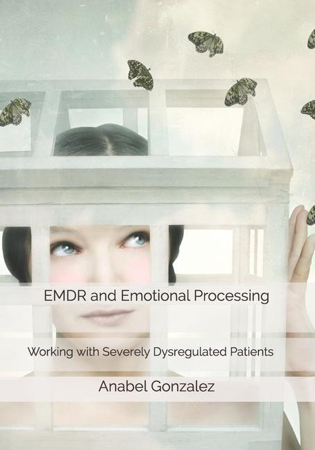 Książka EMDR and Emotional Processing: Working with Severely Dysregulated Patients Keenan Elman