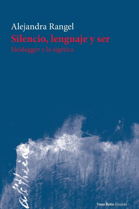 Kniha Silencio, lenguaje y ser 