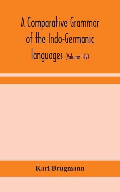 Kniha comparative grammar of the Indo-Germanic languages 