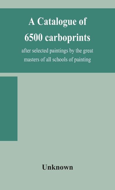Könyv catalogue of 6500 carboprints, after selected paintings by the great masters of all schools of painting 