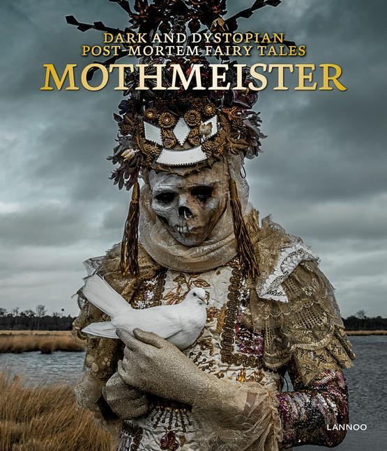 Könyv Mothmeister: Dark and Dystopian Post-Mortem Fairy Tales 