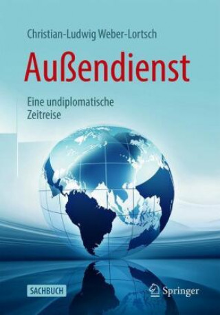 Knjiga Aussendienst Christian-Ludwig Weber-Lortsch