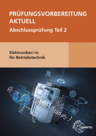 Kniha Prüfungsvorbereitung aktuell - Elektroniker/-in für Betriebstechnik Patricia Burgmaier