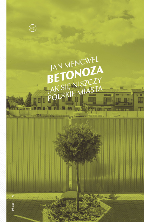 Carte Betonoza. Jak się niszczy polskie miasta Jan Mencwel