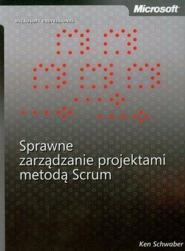 Kniha Sprawne Zarządzanie Projektami Metodą Scrum Ken Schwaber 