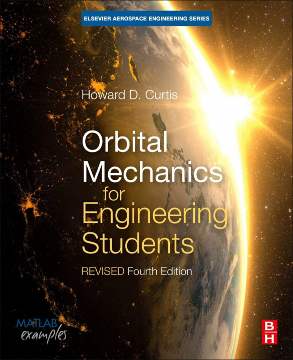 Book Orbital Mechanics for Engineering Students Howard Curtis
