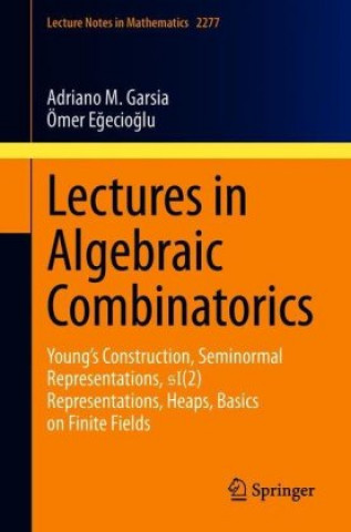 Knjiga Lectures in Algebraic Combinatorics Adriano M. Garsia