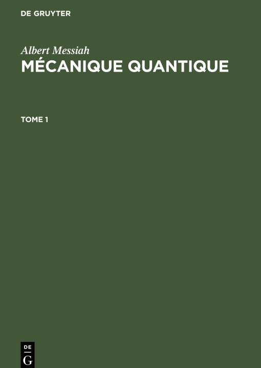 Carte Albert Messiah: Mécanique quantique. Tome 1 