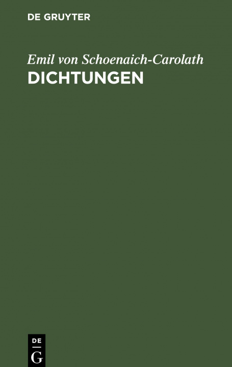Knjiga Dichtungen Emil Von Schoenaich-Carolath