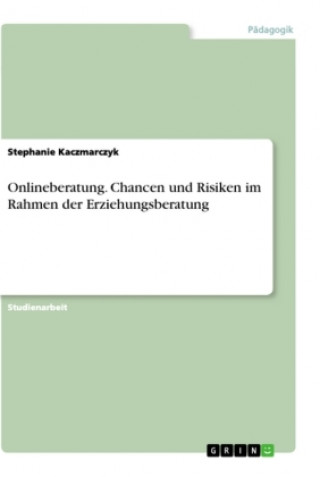 Livre Onlineberatung. Chancen und Risiken im Rahmen der Erziehungsberatung 