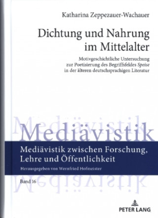 Kniha Dichtung Und Nahrung Im Mittelalter 