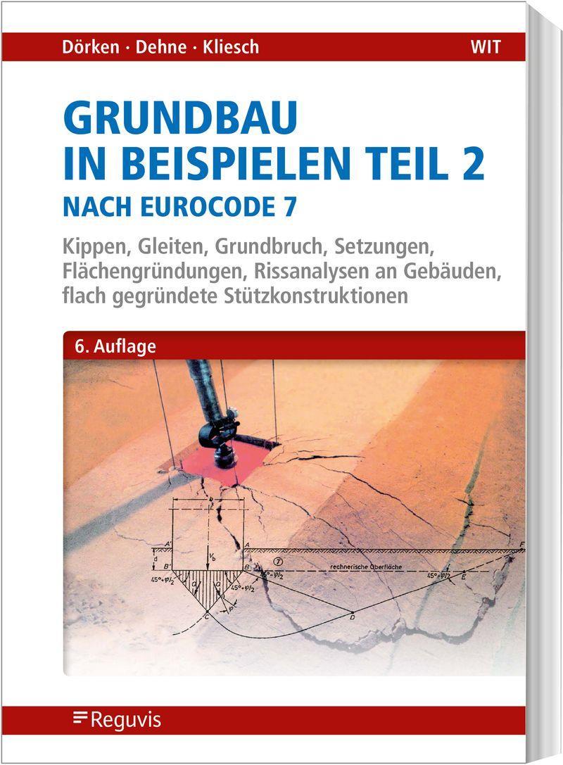 Kniha Grundbau in Beispielen Teil 2 nach Eurocode 7 Erhard Dehne