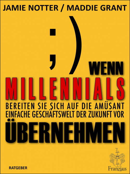 Книга Wenn Millennials übernehmen Maddie Grant