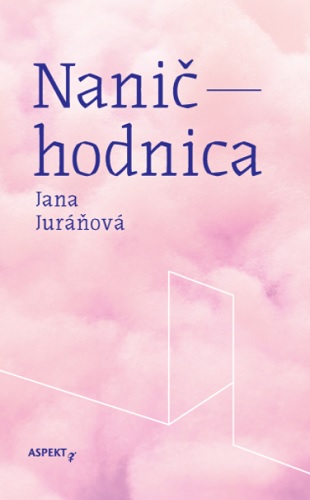 Könyv Naničhodnica Jana Juráňová
