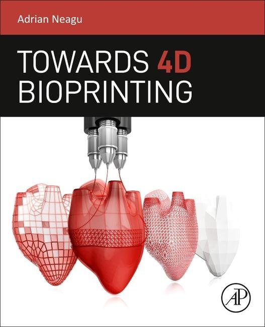 Libro Towards 4D Bioprinting Adrian Neagu