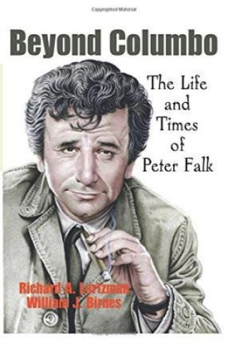 Könyv Beyond Columbo : The Life and Times of Peter Falk William Birnes