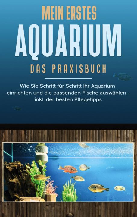 Книга Mein erstes Aquarium - Das Praxisbuch 